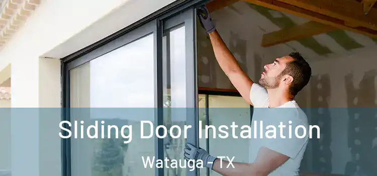 Sliding Door Installation Watauga - TX